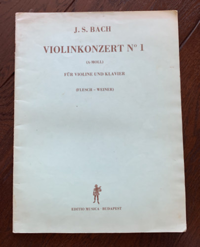 J. S. Bach - Violinkonzert No 1 (A-moll) F�r Violine und Klavier (Flesch - Weiner)