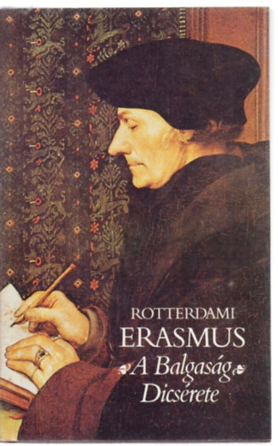Rotterdami Erasmus - A Balgaság Dícsérete