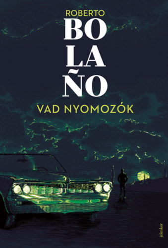 Roberto Bolano - Vad nyomozk