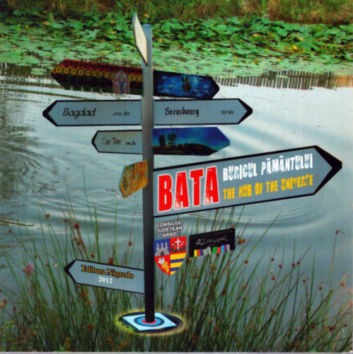 BATA Buricul pamantului - BATA The hub of the universe (rom�n-angol)