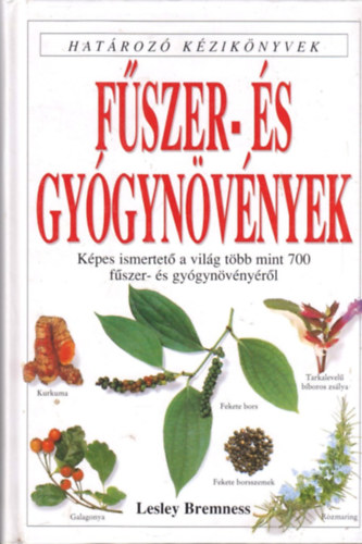 Lesley Bremness - Fűszer- és gyógynövények - Határozó kézikönyvek