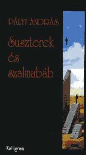 P�lyi Andr�s - Suszterek �s szalmab�b
