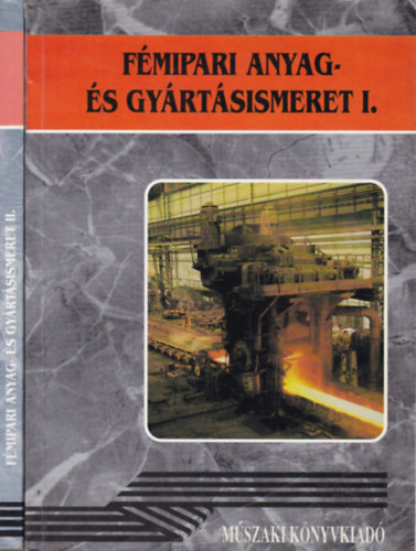 Fancsaly Lajos, Koncz Ferenc, Varga Lszl - Fmipari anyag - s gyrtsismeret I-II.