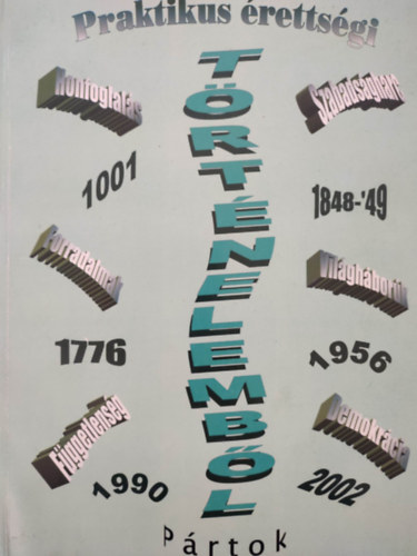 Praktikus �retts�gi t�rt�nelemb�l