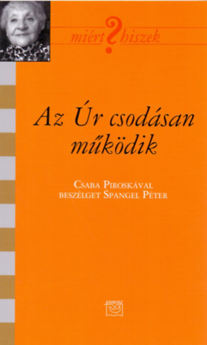 Spangel Pter (szerk.) - Az r csodsan mkdik