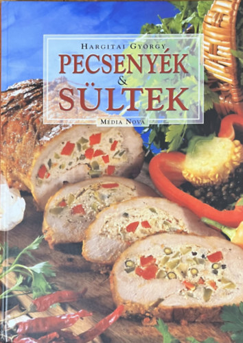 Hargitai Gyrgy - Pecsenyk s sltek