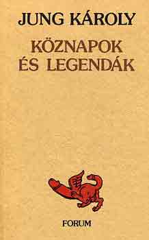 Jung Kroly - Kznapok s legendk