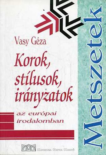 Vasy Gza - Korok, stlusok, irnyzatok az eurpai irodalomban KN-0056