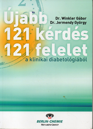 Dr. Winkler Gbor, Dr. Jermendy Gyrgy - jabb 121 krds 121 felelet a klinikai diabetolgibl