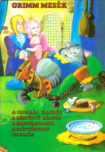 Táltos - Grimm mesék (A Csizmás kandúr, A kékfényű lámpás, A kristálygolyó, ...