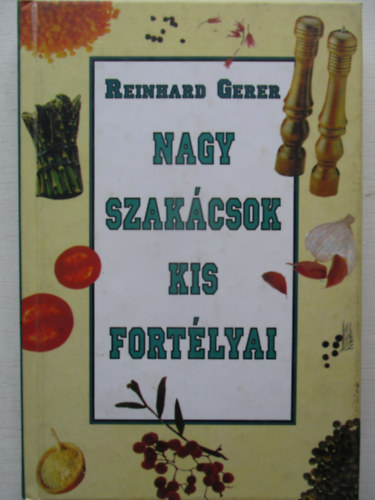 Reinhard Gerer - Nagy szakcsok kis fortlyai