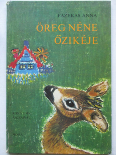 Fazekas Anna - Öreg néne őzikéje