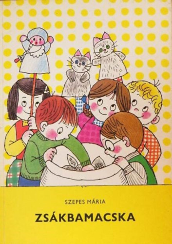 Szepes Mria, gai gnes (szerk.), F. Gyrffy Anna (rajz) - Zskbamacska - Pttys voda (F. Gyrffy Anna sznes illusztrciival)