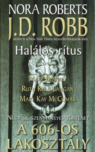 J. D. Robb (Nora Roberts) - A 606-os lakosztly - Ngy regny