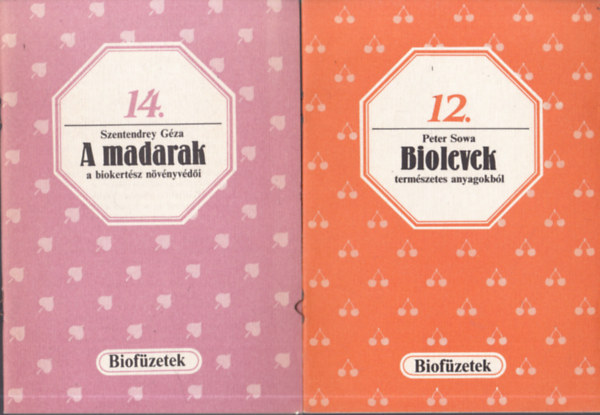 4 db fzet a Biofzetek sorozatbl: A madarak a biokertsz nvnyvdi + Biolevek termszetes anyagokbl + Gygyt munka a biokertben + Mrgez nvnyek