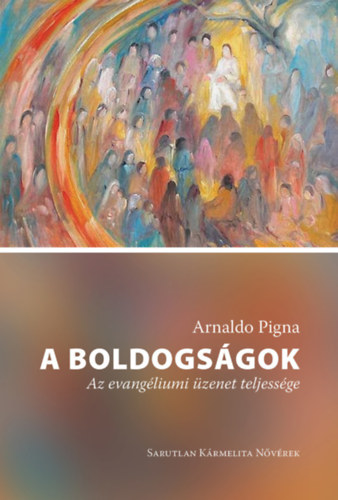 Pigna, Arnaldo - A boldogsgok