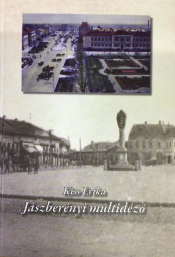 Kiss Erika - J�szber�nyi m�ltid�z�