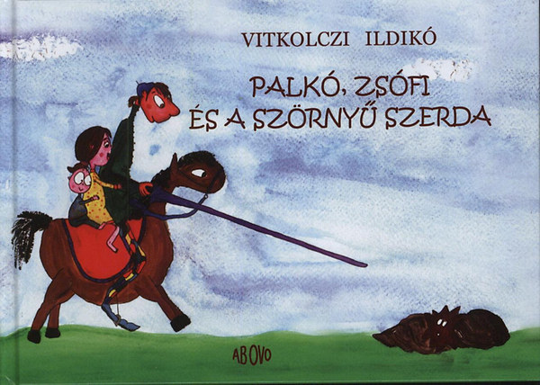 Vitkolczi Ildik - Palk, Zsfi s a szrny szerda