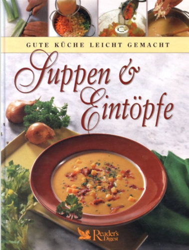 Reader's Digest Association - Gute Kche Leicht Gemacht: Suppen & Eintpfe