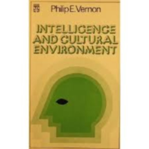 Philip E. (Ewart) Vernon - Intelligence and Cultural Environment