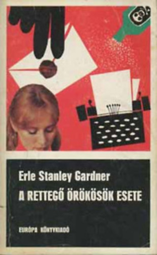 Erle Stanley Gardner - A rettegő örökösök esete