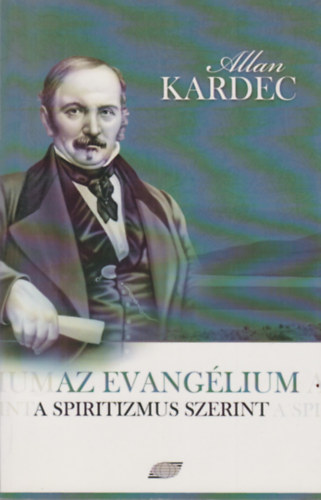 Allan Kardec - Az evangélium a spiritizmus szerint