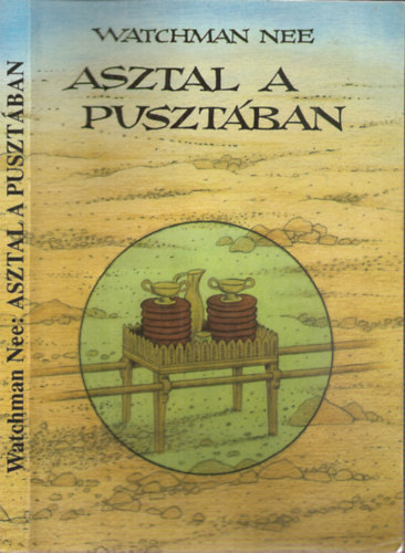 Szerző Watchman Nee Szerkesztő Vohmann Péter - Asztal a pusztában