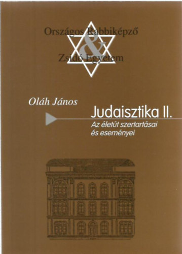 Olh Jnos - Judaisztika II.-  Az lett szertartsai s esemnyei