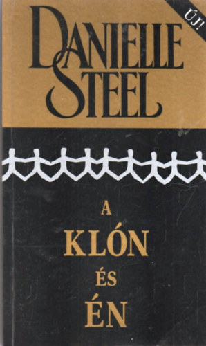Danielle Steel - A klón és én