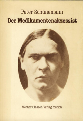 Peter Schünemann - Der Medikamentenakzessist