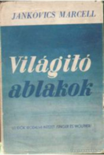 Jankovics Marcell - Világító ablakok