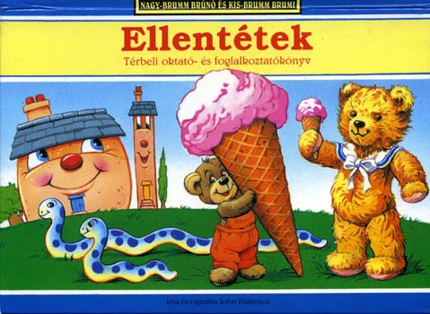 Patience, John - Ellentétek - Térbeli oktató és foglalkoztatókönyv