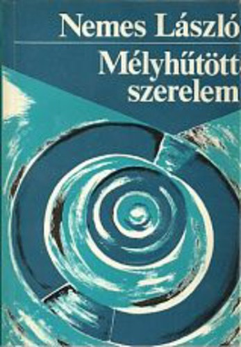 Nemes L�szl� - M�lyh�t�tt szerelem