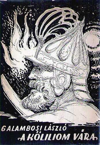 Galambosi László - A kőliliom vára