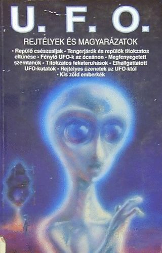Antal Andrs,  Bajor Andor, Barabs Istvn - U.F.O. rejtlyek s magyarzatok