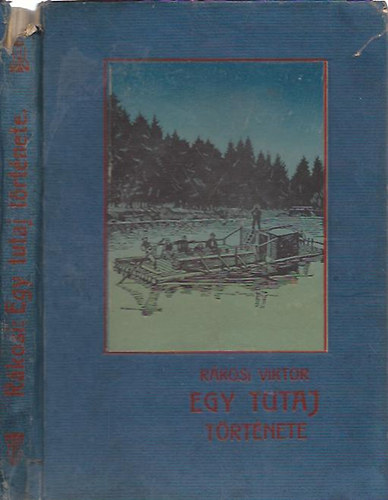 Rákosi Viktor - Egy tutaj története
