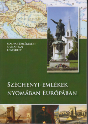 Dek Piroska, Messik Mikls, Szllsi Annamria - Szchenyi-emlkek nyomban Eurpban