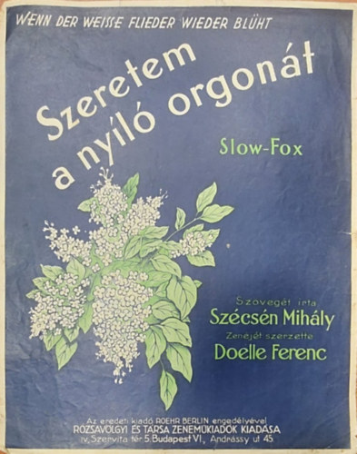 Szcsn Mihly, Doelle Ferenc - Szeretem a nyl orgont (Slow-fox)