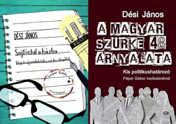 D�si J�nos - 2 db D�si J�nos k�nyv: Sajt�stul a h�zba + A magyar sz�rke 48 �rnyalata