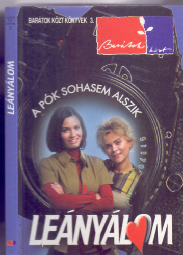 B�res Attila - Le�ny�lom - A p�k sohasem alszik (Bar�tok k�zt)