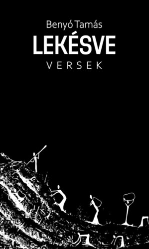 Benyó Tamás - Lekésve