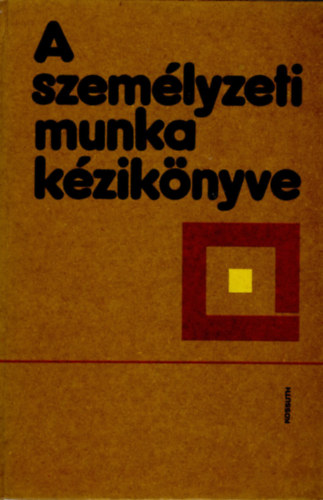 Dr. Gazdag Mikls, Dr. Illisz Lszl - A szemlyzeti munka kziknyve