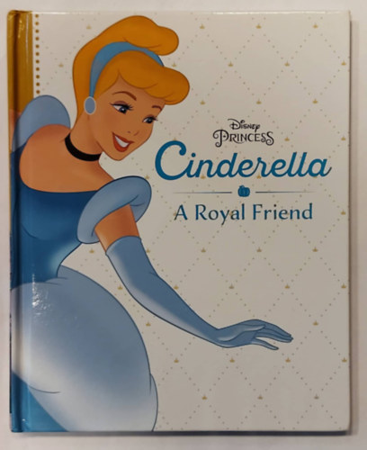 Lisa Ann Marsoli, Disney Storybook Art Team - Disney Princess - Cinderella - A Royal Friend