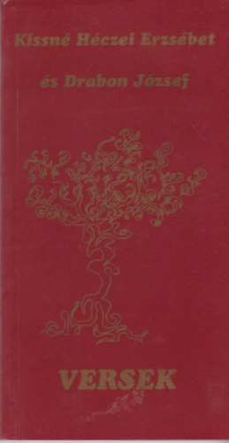 Kissn Hczei Erzsbet, Drabon Jzsef - Kissn Hczei Erzsbet s Drabon Jzsef Versek