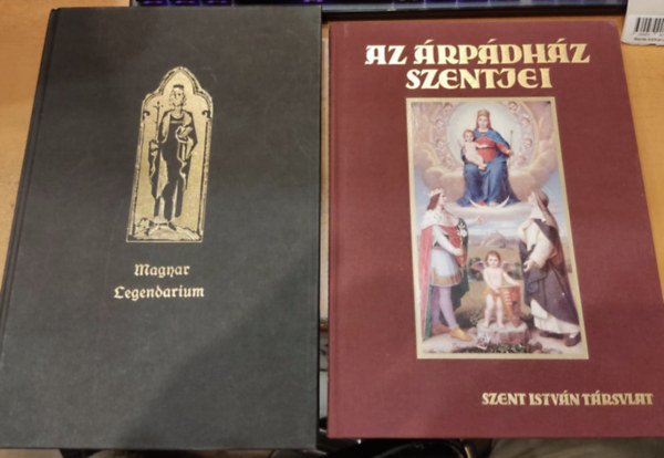 Tarczai Gy�rgy, Tormay Cecilia (ford.) - Magyar legendarium + Az �rp�dh�z szentjei (2 k�tet)