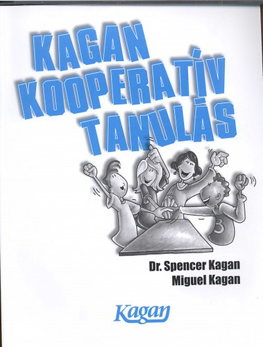 Dr. Kagan, Spencer; Miguel Kagan - Kagan kooperatv tanuls