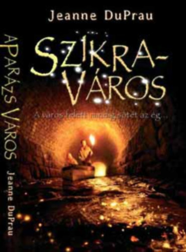 Jeanne DuPrau - Szikravros