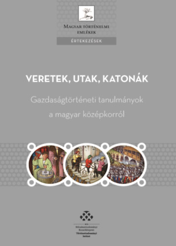 Veretek, utak, katonák