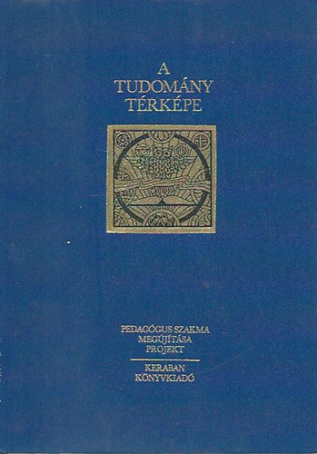 Schranz Andrs - A tudomny trkpe (Kisenciklopdia a tudomny egszrl)