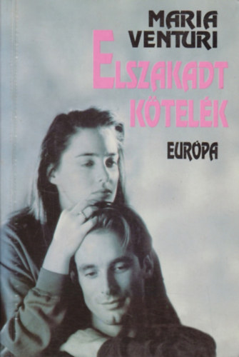 Maria Venturia - Elszakadt ktelk